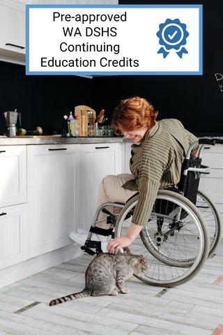 Header: pre-approved WA DSHS Continuing Education Credits. Picture of woman in wheelchair petting a cat.
